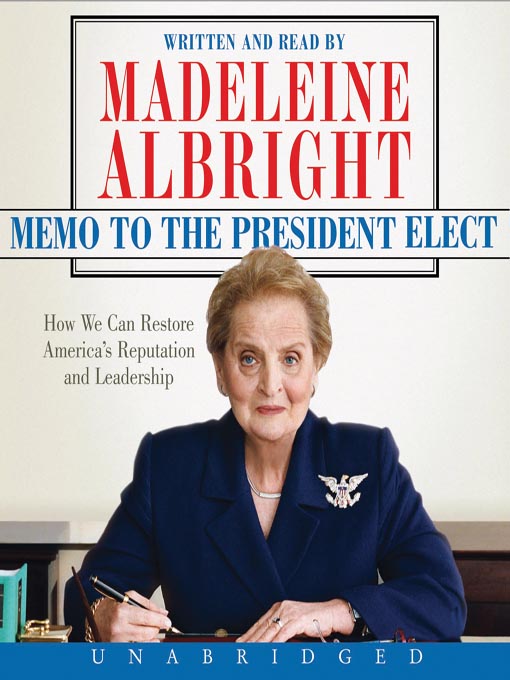 Title details for Memo to the President Elect by Madeleine Albright - Available